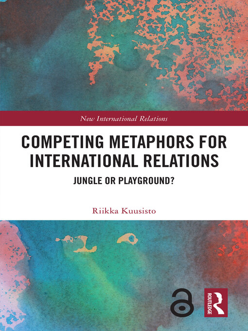 Title details for Competing Metaphors for International Relations by Riikka Kuusisto - Available